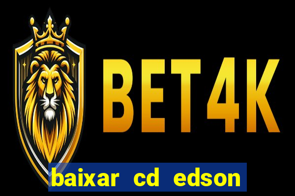 baixar cd edson gomes as 50 melhores